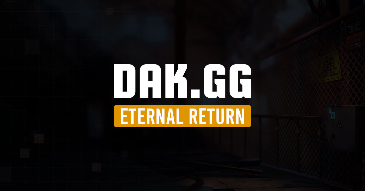 Eternal Return History Search - DAK.GG for Eternal Return